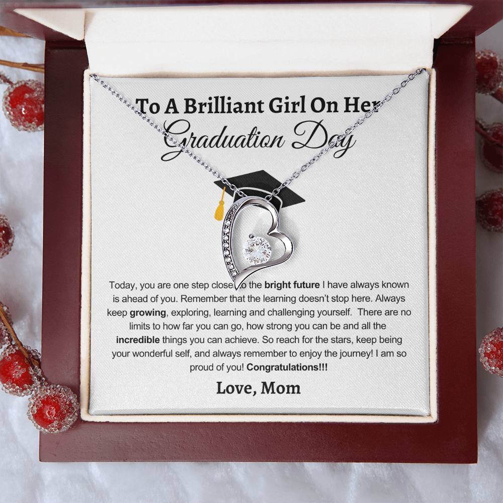 To A Brilliant Girl on Her Graduation Day, I Am So Proud of You Love Mom - Graduation Gift