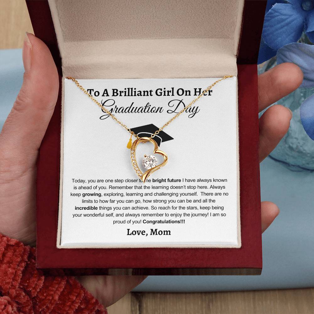 To A Brilliant Girl on Her Graduation Day, I Am So Proud of You Love Mom - Graduation Gift