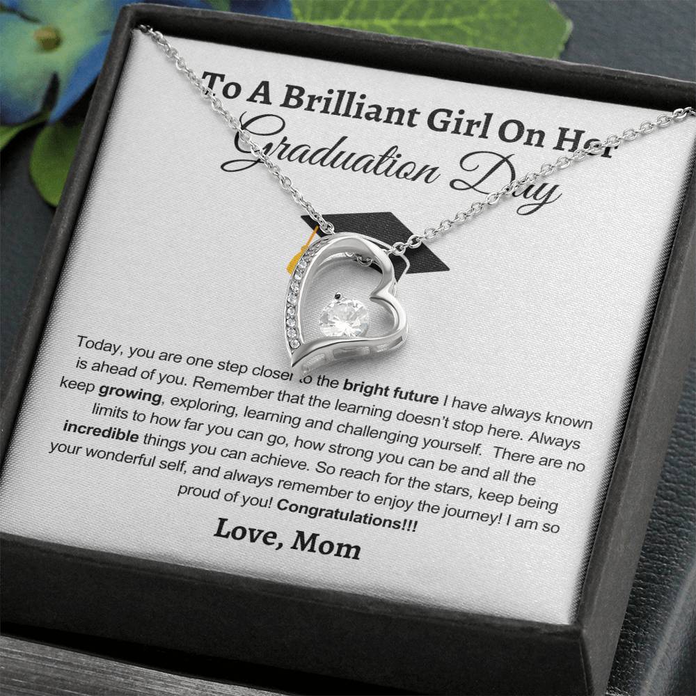 To A Brilliant Girl on Her Graduation Day, I Am So Proud of You Love Mom - Graduation Gift